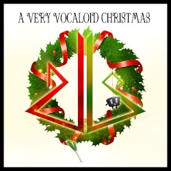 A Very Vocaloid Christmas