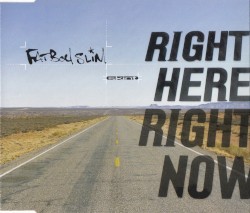Right Here, Right Now