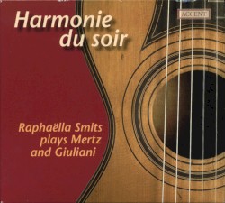 Harmonie Du Soir: Raphaëlla Smits Plays Mertz And Giuliani