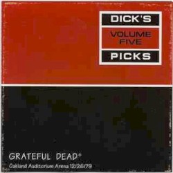 Dick’s Picks, Volume 5: Oakland Auditorium Arena 12/26/79