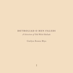 Detholiad o Hen Faledi I (A Selection of Old Welsh Ballads)