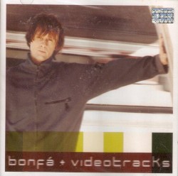 Bonfá + Videotracks