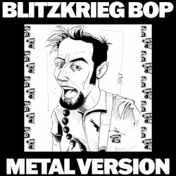 Blitzkrieg Bop (Metal Version)