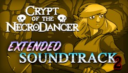 Crypt of the NecroDancer: Extended Soundtrack 2