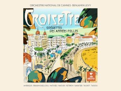 Croisette - Opérettes des Années Folles