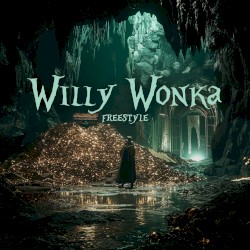 Willy Wonka Freestyle