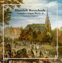 Buxtehude: Complete Organ Works, Vol. 2