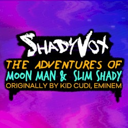 The Adventures Of Moon Man & Slim Shady