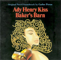 Ady Henry Kiss: Baker's Barn