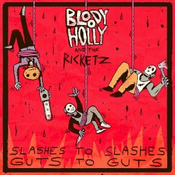 Slashes to Slashes, Guts to Guts