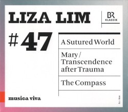 musica viva #47: A Sutured World / Mary / Transcendence After Trauma / The Compass