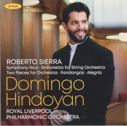 Symphony no. 6 / Sinfonietta for String Orchestra / Fandangos / Alegria