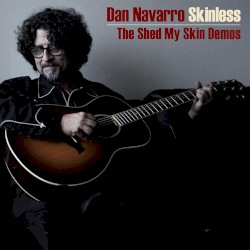 Skinless: The Shed My Skin Demos