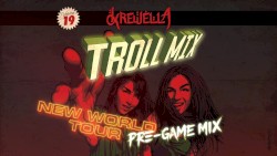 Troll Mix Vol. 19: New World Tour Pre-game Mix