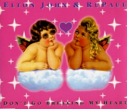 Don’t Go Breaking My Heart