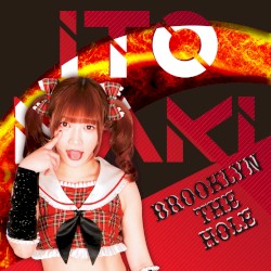 Brooklyn the Hole (伊藤麻希Ver.)