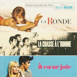 La ronde / La chasse à l’homme / À cœur joie (Bandes originales des films)