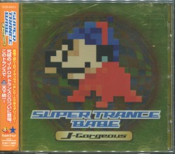 SUPER TRANCE BABE 〜J-Gorgeous〜