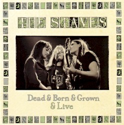 Dead & Born & Grown