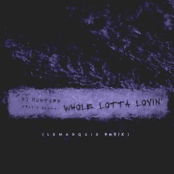 Whole Lotta Lovin' (LeMarquis remix)