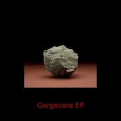 Gorgecore EP