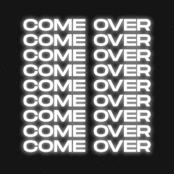 Come Over Capsule