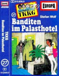 TKKG 27: Banditen im Palasthotel