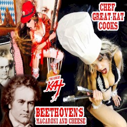 Chef Great Kat Cooks Beethoven’s Macaroni and Cheese