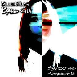 Bad Guy (Sawtooth's Sympathetic mix)