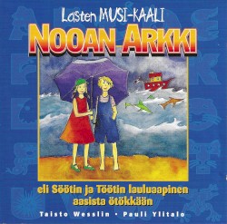 Lasten musi-kaali: Nooan arkki eli Söötin ja Töötin lauluaapinen aasista ötökkään