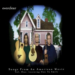 Songs From an American Movie, Volume 1: Learning How to Smile