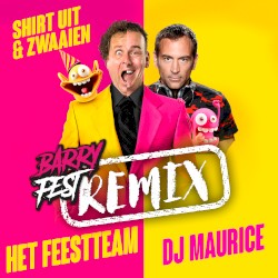 Shirt Uit & Zwaaien (Barry Fest Remix)