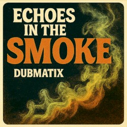Echoes In The Smoke