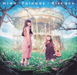 Faraway / Kiss you
