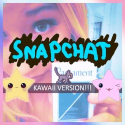 SNAPCHAT (KAWAII VERSION)