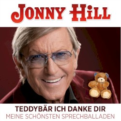 Teddybär ich danke dir - Meine schönsten Sprechballaden