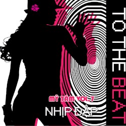 Vol. 7 - Nhịp Đập (To The Beat)