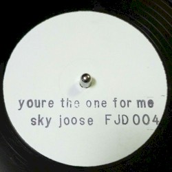 You're the One for Me