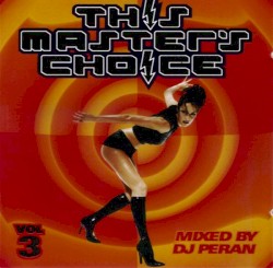 This Master's Choice Vol 3
