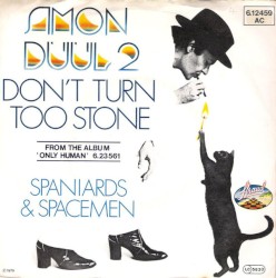 Don't Turn Too Stone / Spaniards & Spacemen