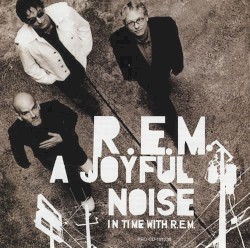 A Joyful Noise: In Time With R.E.M.