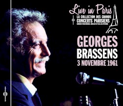 Live in Paris: Georges Brassens, 3 novembre 1961