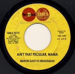 Ain’t That Peculiar, Mama (Marvin Gaye vs. Dreadsquad)