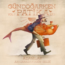 Ankara'dan Abim Geldi (Gündoğarken Patika Vol 1 pt. 1)