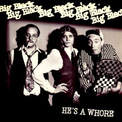 He’s a Whore / The Model