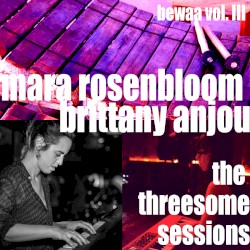 Bewaa Vol. III: The Threesome Sessions