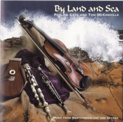 By Land and Sea: Music From Northumberland and Beyond