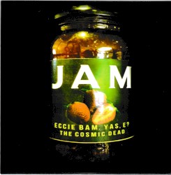 JAM: Eccie Bam. Yas, E?