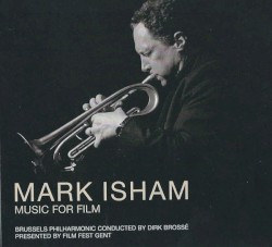Mark Isham: Music for Film