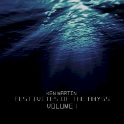 Festivities of the Abyss, Volume 1